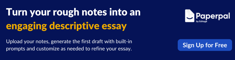 Writing a descriptive essay with Paperpal