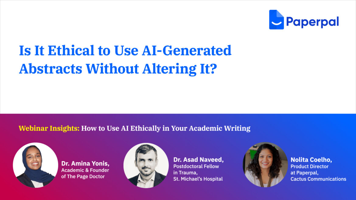 The ethics of using AI generated abstracts without altering it The ethics of using AI generated abstracts without altering it