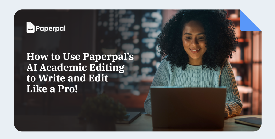 Academic Editing with Paperpal Academic Editing with Paperpal